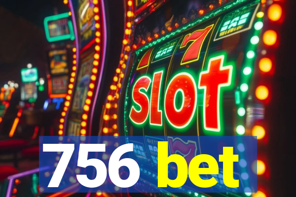 756 bet